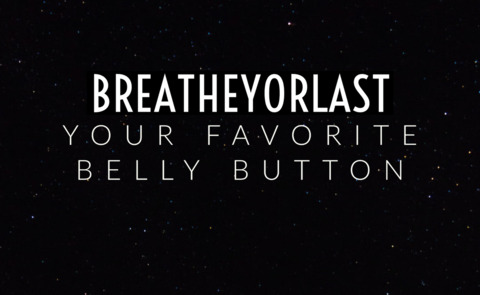 View breathey0rlast (Your Favorite Belly Button Queen) OnlyFans 102 Photos and 103 Videos gallery 

 picture 2