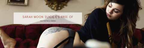 View Sarah Moon Suicide FREE (sarahmoonsgfree) OnlyFans 745 Photos and 176 Videos leaks 

 picture 2